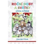Roční doby a svátky očima zvířátek - Eva Buttová – Hledejceny.cz