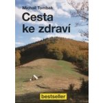 Tombak Michail: Cesta ke zdraví Kniha – Zboží Mobilmania