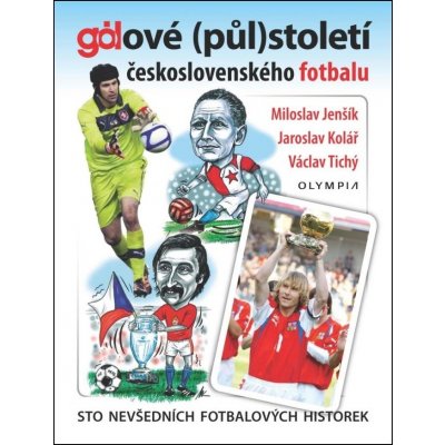 Gólové půlstoletí československého fotbalu - Václav Tichý – Zboží Mobilmania