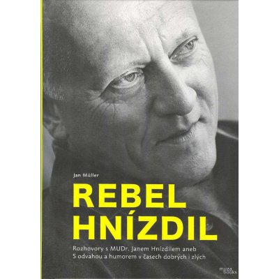 Rebel Hnízdil - Jan Müller – Zbozi.Blesk.cz