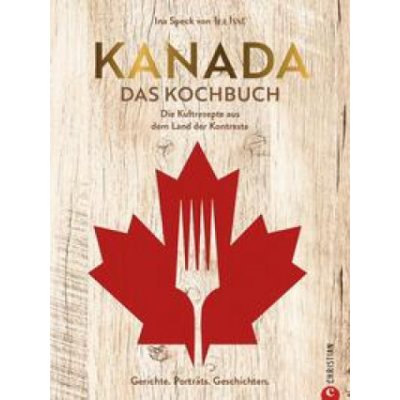 Kanada. Das Kochbuch