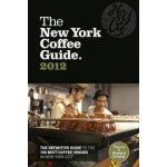 The New York Coffee Guide 2012 - Jeffrey Young – Hledejceny.cz