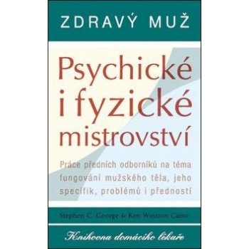 Zdravý muž Psychické i fyzické mistrovství - Ken Winston Caine, Stephen C. George