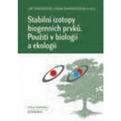 Stabilní izotopy biogenních prvků - Hana Šantrůčková