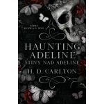 Haunting Adeline: Stíny nad Adeline - H.D. Carlton – Zboží Dáma