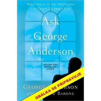 Zeptejte se George Andersona - George Anderson, Andrew Barone