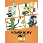 Komiksový diář 2011 – Filip Novák, Jaromír Plachý, Zuzana Andělová Vízková, Dan Černý, Tomáš Chlud, Jiří Zimčík, Nikkarin, Lucie Lomová, Tomáš Kučerovský, Pavel Čech, Jan Bažant, Youry, Tzv. Lampa, Lu – Zboží Mobilmania