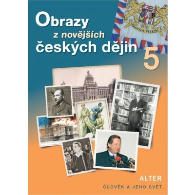 Obrazy z novějších českých dějin 5 ( nové vydání ) - učebnice - H. Rezutková a kol. – Zboží Mobilmania