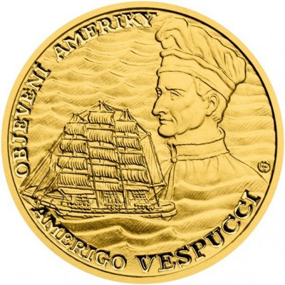 Česká mincovna Zlatá čtvrtuncová mince Objevení Ameriky Amerigo Vespucci 7,78 g – Hledejceny.cz