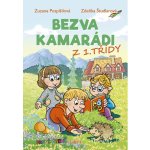 Bezva kamarádi z 1. třídy - První čtení s úkoly - Zuzana Pospíšilová – Hledejceny.cz