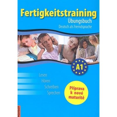 Haupenthal Thomas, Kolocová Vladimíra, Pittnerová Lucie - Fertigkeitstraining A1 – Hledejceny.cz