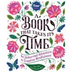 A Book That Takes Its Time: An Unhurried Adventure in Creative Mindfulness Smit IrenePevná vazba – Hledejceny.cz