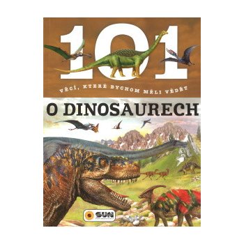 101 věcí, které bychom měli vědět o Dinosaurech