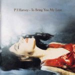 Harvey P.J. - To Bring You My Love CD – Hledejceny.cz