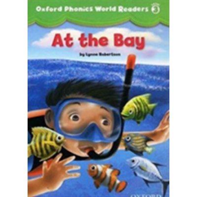 Robertson L. - Oxford Phonics World 3 Reader: at the Bay