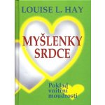 Myšlenky srdce - Louise L. Hay – Hledejceny.cz