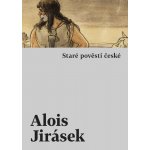 Jirásek Alois - Staré pověsti české – Hledejceny.cz