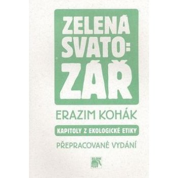 Zelená svatozář - Erazim Kohák