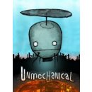 Unmechanical