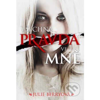 Všechna pravda ve mně - Julie Berryová