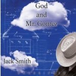 God and Mr. Gomez - Smith Jack, Dufris William – Hledejceny.cz