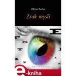 Zrak mysli - Oliver Sacks – Hledejceny.cz