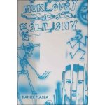 Muklové a Šlajsny - Daniel Flasza – Zboží Mobilmania