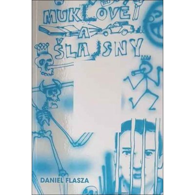 Muklové a Šlajsny - Daniel Flasza – Zboží Mobilmania