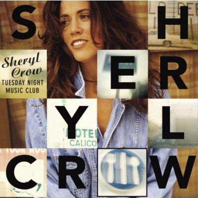 Tuesday Night Music Club - Sheryl Crow – Zboží Mobilmania