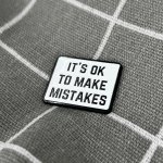 Pinarna It’s ok to make mistakes Je v pořádku dělat chyby – Zboží Dáma