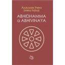 Abhidhamma a Abhivinaya - Thera Ayukusala, Frýba Mirko