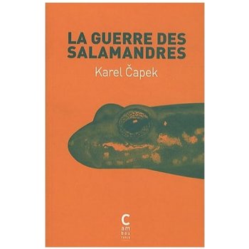 LA GUERRE DES SALAMANDRES - ČAPEK, K.