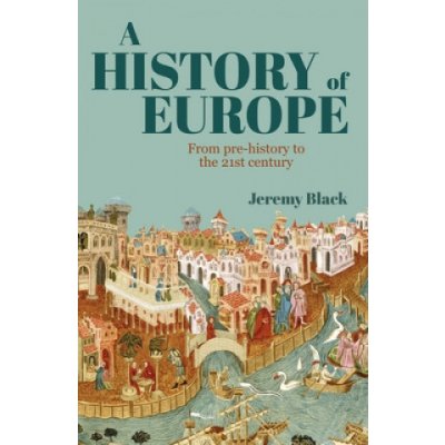 A History of Europe: From Pre-History to the 21st Century – Zbozi.Blesk.cz