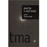 Proč je v noci tma? - Peter Zamarovský – Hledejceny.cz