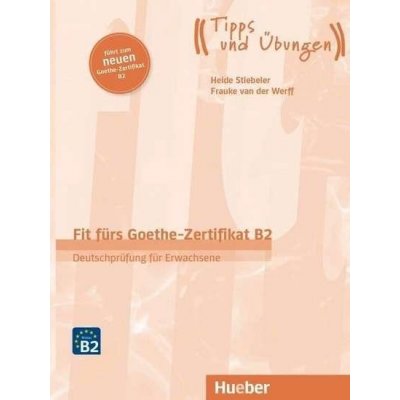 Fit fürs Goethe-Zertifikat B2 - Deutschprüfung für Erwachsene – Hledejceny.cz