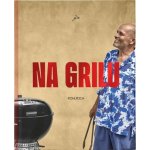 Na grilu - Zdeněk Pohlreich – Zboží Dáma