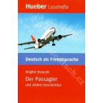Der Passagier und andere Geschichten - německá četba v originále úroveň B1 – Hledejceny.cz