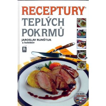 Receptury teplých pokrmů + CD ROM - Runštuk Jaroslav + kolektiv