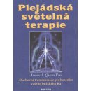 Plejádská světelná terapie - Probuzení vašeho božského Ka před rokem 2012 - Amorah Quan Yin