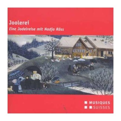 Various - Joolerei Eine Jodelreise Mit Nadja Räss CD