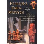 Hebrejská kniha mrtvých - Zhenya Senyak – Hledejceny.cz