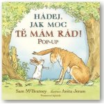 Hádej, jak moc tě mám rád! - Sam McBratney; Anita Jeram – Zbozi.Blesk.cz