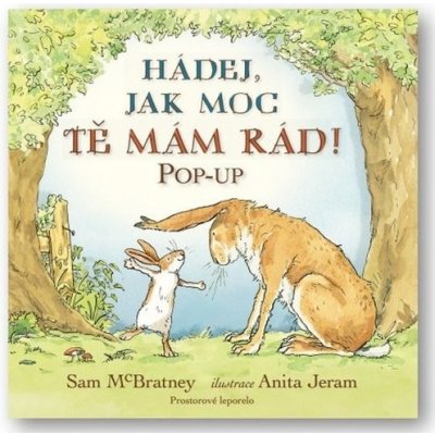 Hádej, jak moc tě mám rád! - Sam McBratney; Anita Jeram – Zbozi.Blesk.cz