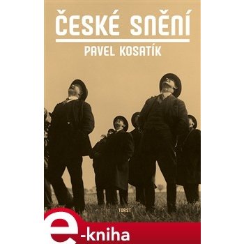 České snění - Pavel Kosatík