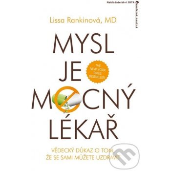 Mysl je mocný lékař - Lissa Rankinová