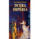 Kniha Dcera Impéria Feist Raymond E.