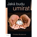 Jaká budu umírat? - Christine Bryden