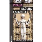 Praga Insolita Y Secreta - Stejskal Martin – Hledejceny.cz