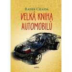 Velká kniha automobilů - Radek Chajda – Zbozi.Blesk.cz