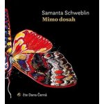 Samanta Schweblin Mimo dosah – Hledejceny.cz